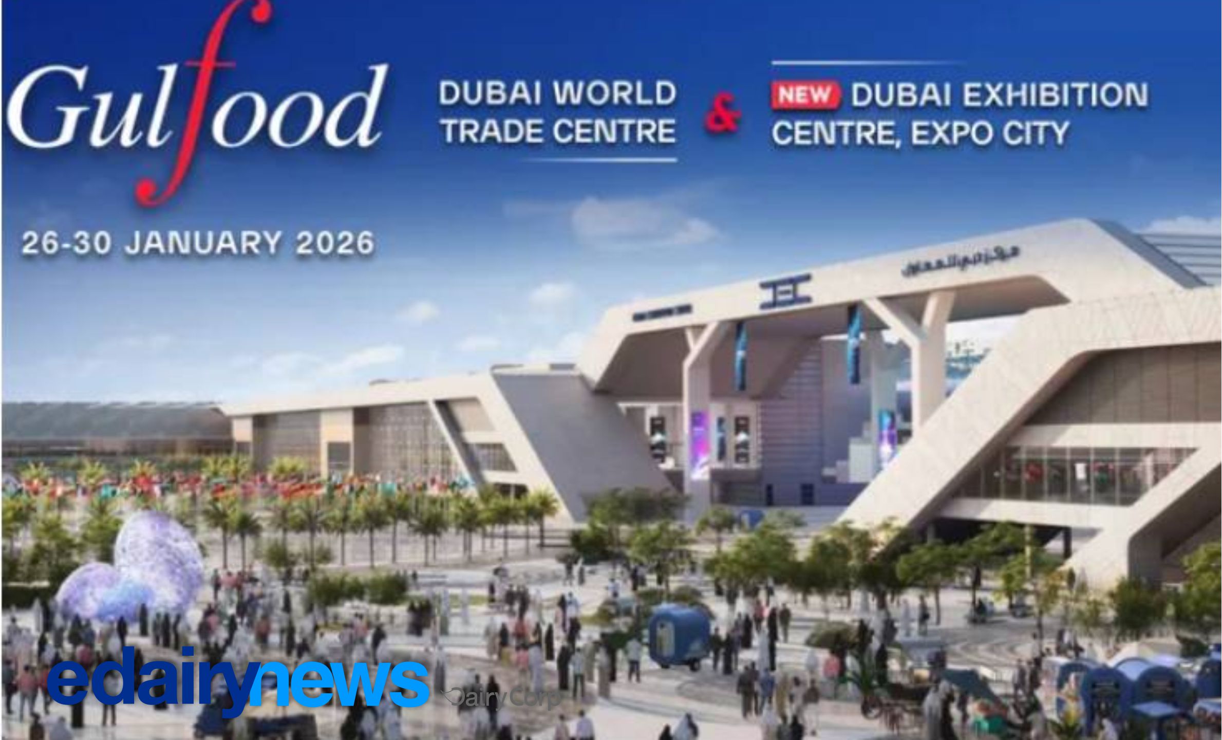 Por que Gulfood 2026 importa para o lácteo da América Latina 🚢